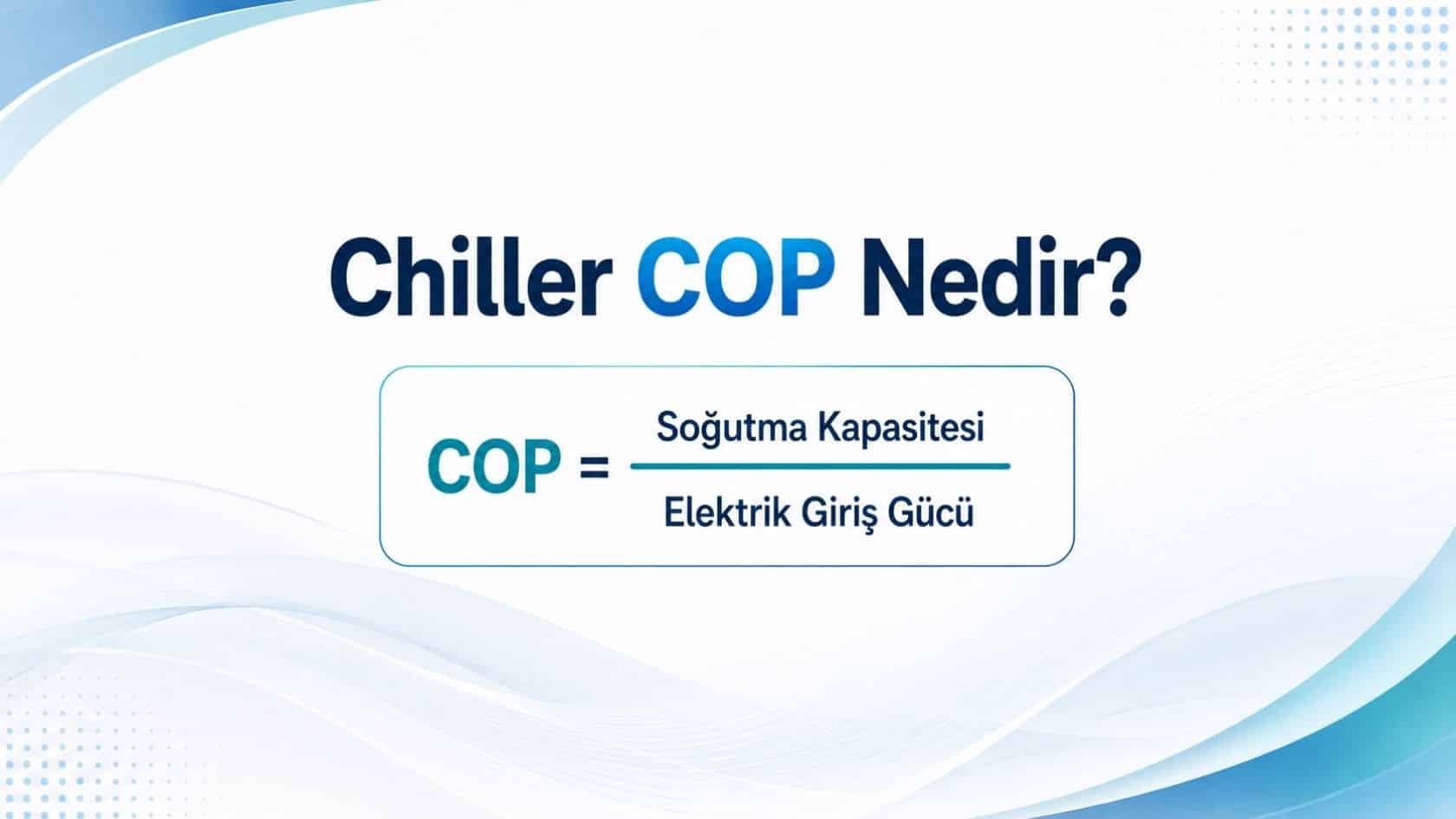 Chiller COP değeri nasıl hesaplanır